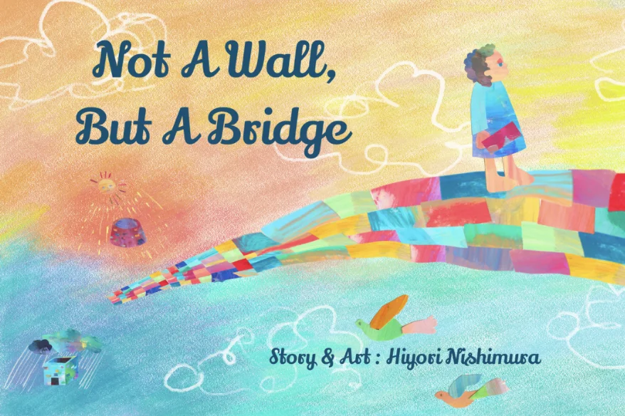 Not A Wall, But A Bridge